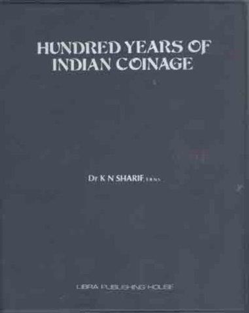 British India Numismatic Reference Book of Hundred years of Indian Coinage.