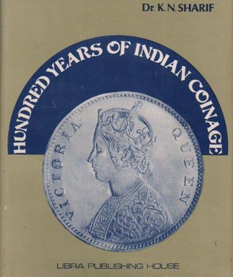 British India Numismatic Reference Book of Hundred Years of Indian Coinage.