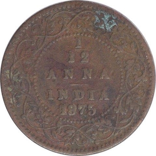 Copper One Twelfth Anna Coin of Victoria Queen of Calcutta Mint of 1875.