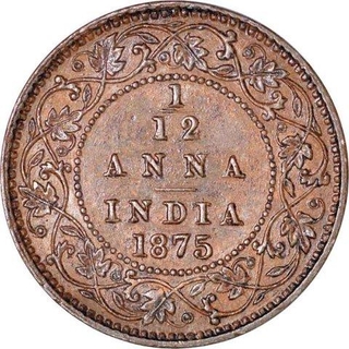 Copper One Twelfth Anna of Victoria Queen of Calcutta Mint of 1875.