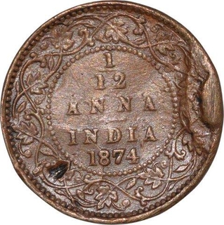 Copper One Twelfth  Anna  of  Victoria Queen of of Calcutta Mint of 1874.