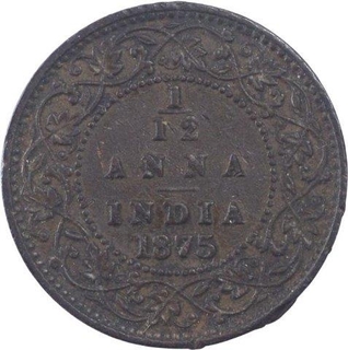 Copper One Twelfth Anna Coin of Victoria Queen of Calcutta Mint of 1875.