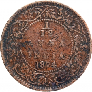 Copper One Twelfth Anna Coin of Victoria Queen of Calcutta Mint of 1874.