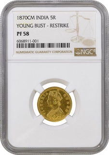 	Extremely Rare PF 58 NGC Graded  Proof Gold Five Rupees Proof Restrike Coin of Victoria Queen of Calcutta Mint of 1870.	