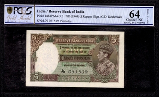 PCGS Graded 64 Choice UNC Details Five Rupees Banknote of King George VI Signed by C D Deshmukh of 1944.