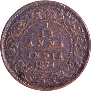 Extremely Rare Copper One Twelfth Anna Coin of Victoria Queen of Calcutta Mint of 1874.