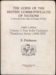 A Book on The Coins of the British Commonwealth of Nations. Part 4. India. Volume-1 By F. Pridmore.
